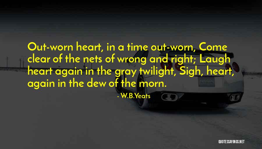 W.B.Yeats Quotes 117064 W.B.Yeats Quotes 117064