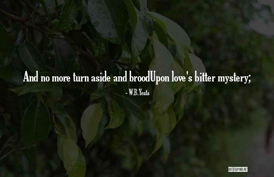 W.B.Yeats Quotes 1220393 W.B.Yeats Quotes 1220393