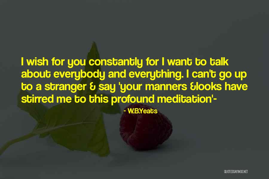 W.B.Yeats Quotes 1290822 W.B.Yeats Quotes 1290822