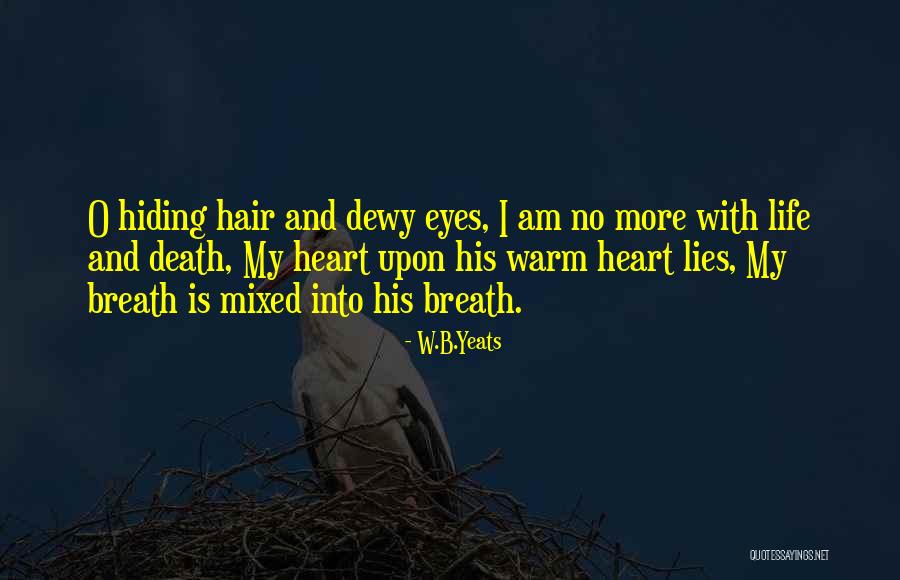 W.B.Yeats Quotes 1596590 W.B.Yeats Quotes 1596590