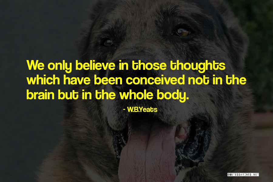 W.B.Yeats Quotes 1626078 W.B.Yeats Quotes 1626078