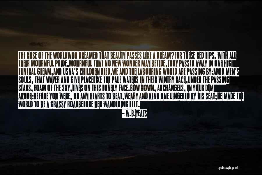 W.B.Yeats Quotes 1878543 W.B.Yeats Quotes 1878543