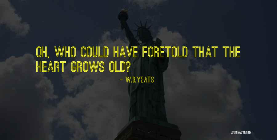 W.B.Yeats Quotes 2110212