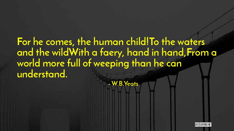 W.B.Yeats Quotes 908662