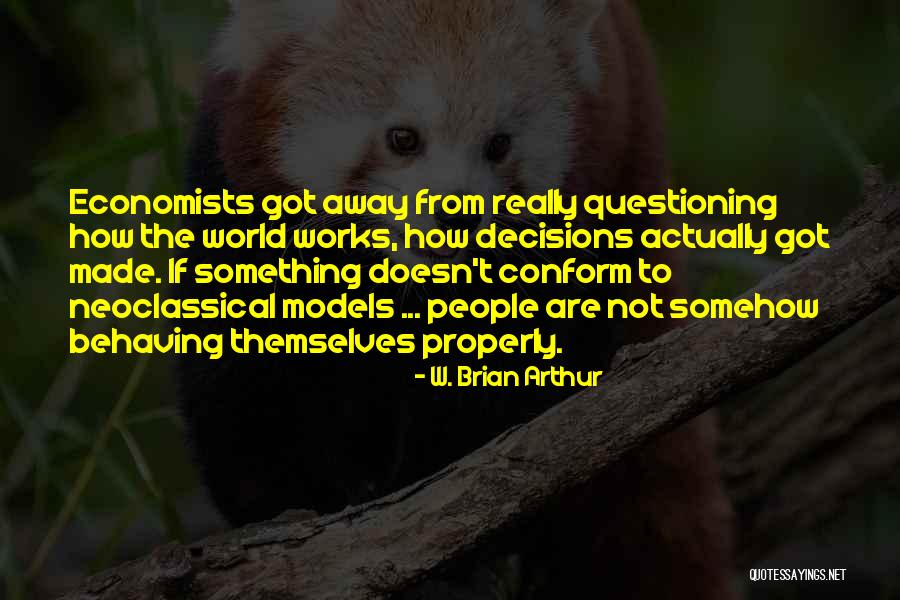 W. Brian Arthur Quotes 1704026 W. Brian Arthur Quotes 1704026