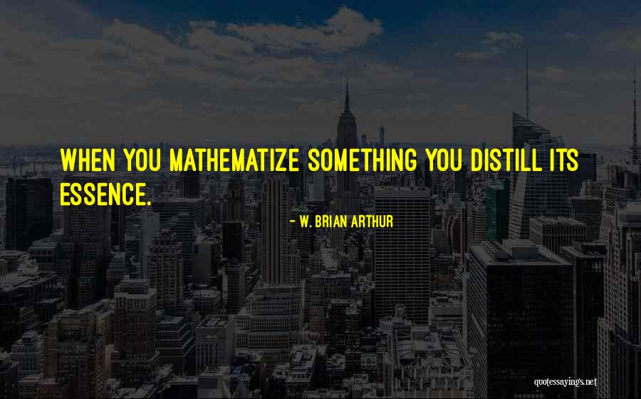 W. Brian Arthur Quotes 1922130 W. Brian Arthur Quotes 1922130