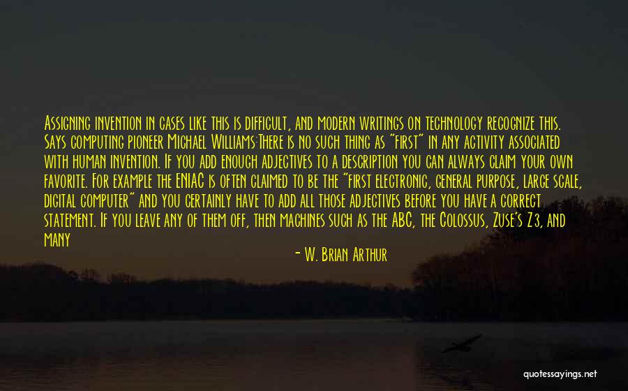 W. Brian Arthur Quotes 497358 W. Brian Arthur Quotes 497358