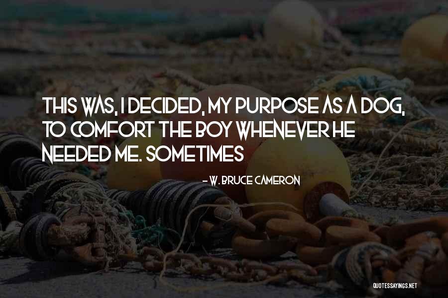 W. Bruce Cameron Quotes 1914958 W. Bruce Cameron Quotes 1914958
