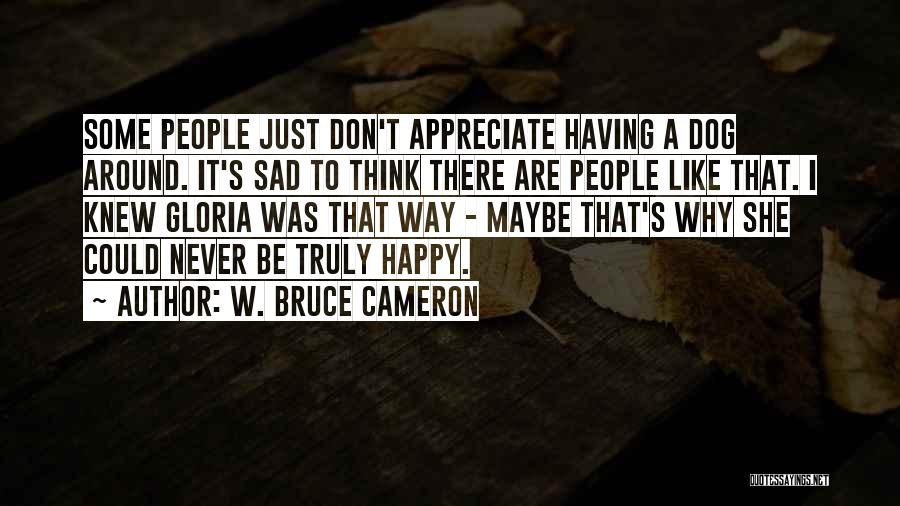 W. Bruce Cameron Quotes 519124