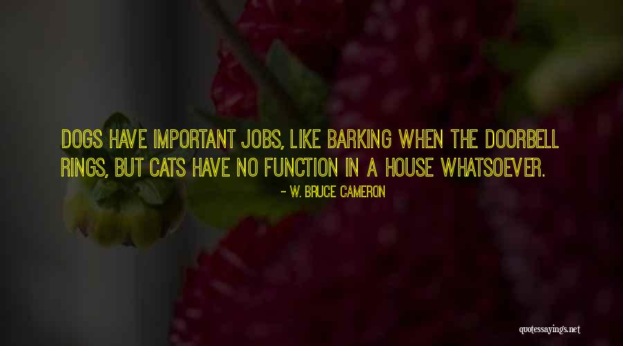 W. Bruce Cameron Quotes 988741 W. Bruce Cameron Quotes 988741