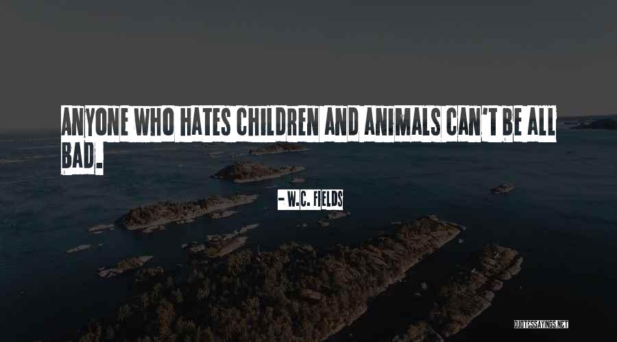 W C Fields Children Quotes By W.C. Fields W C Fields Children Quotes By W.C. Fields