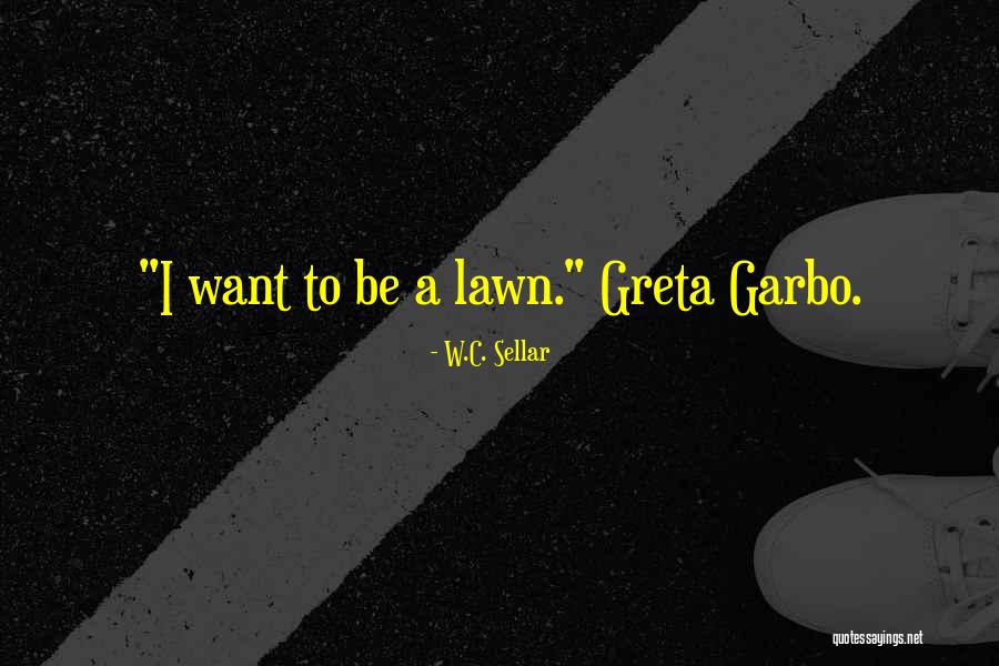W.C. Sellar Quotes 1487171 W.C. Sellar Quotes 1487171