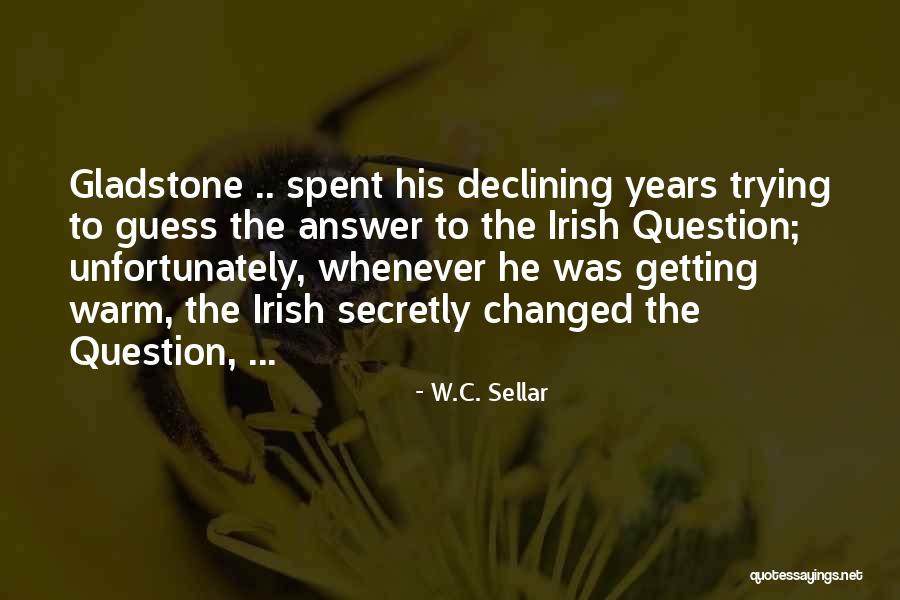 W.C. Sellar Quotes 472060 W.C. Sellar Quotes 472060