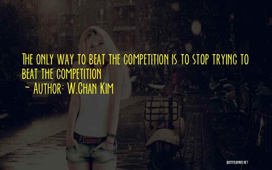 W.Chan Kim Quotes 1283608