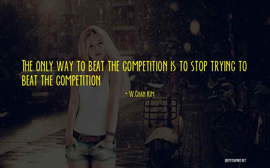 W.Chan Kim Quotes 1283608 W.Chan Kim Quotes 1283608