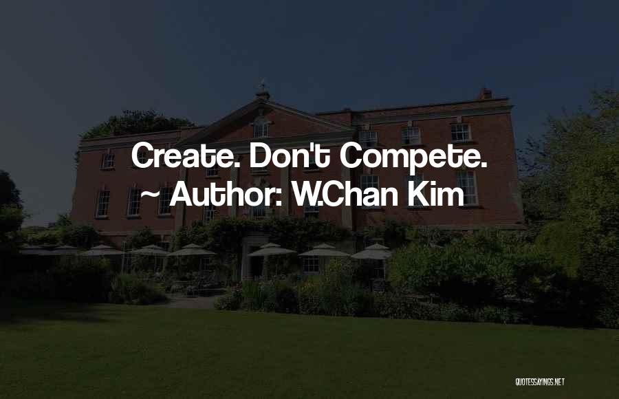 W.Chan Kim Quotes 152369