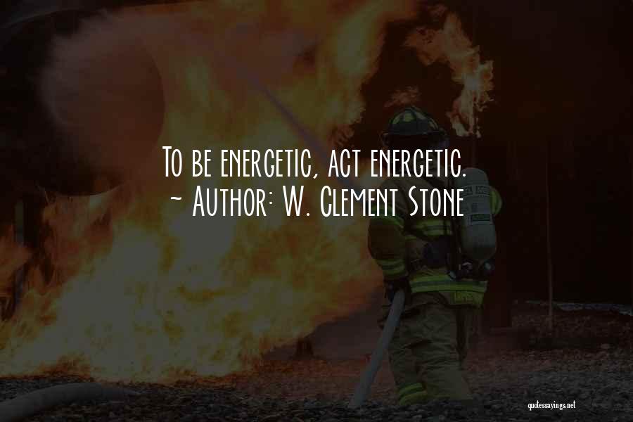 W. Clement Stone Quotes 1137945