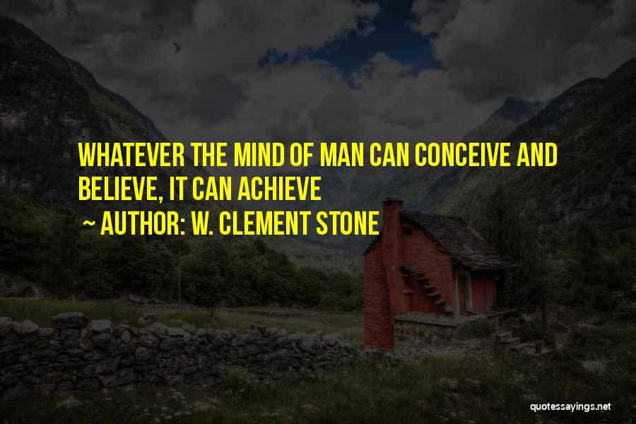 W. Clement Stone Quotes 1142068