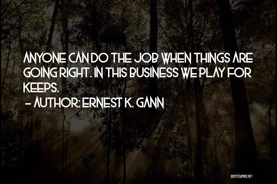 W D Gann Quotes By Ernest K. Gann