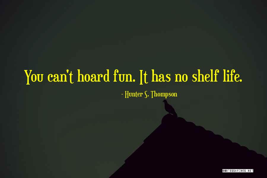 W.d. Hoard Quotes By Hunter S. Thompson