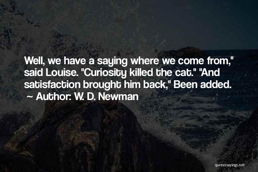 W. D. Newman Quotes 1681133