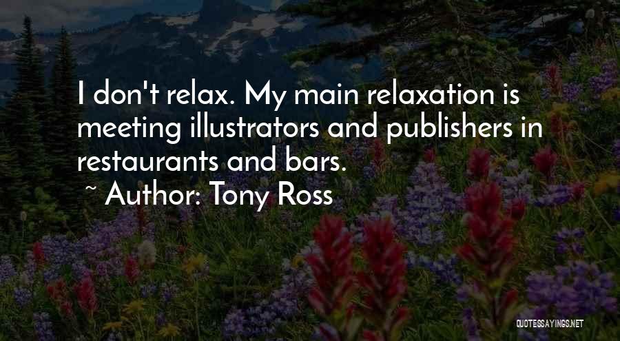 W D Ross Quotes By Tony Ross