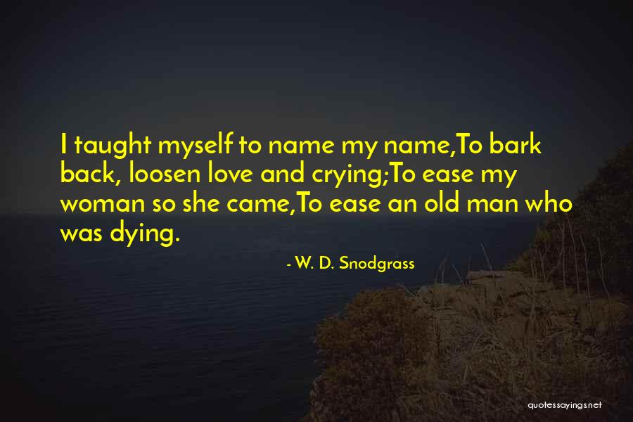 W. D. Snodgrass Quotes 1146482 W. D. Snodgrass Quotes 1146482