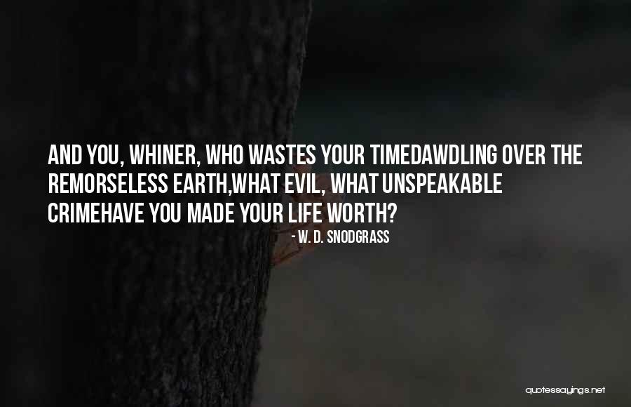 W. D. Snodgrass Quotes 836105 W. D. Snodgrass Quotes 836105