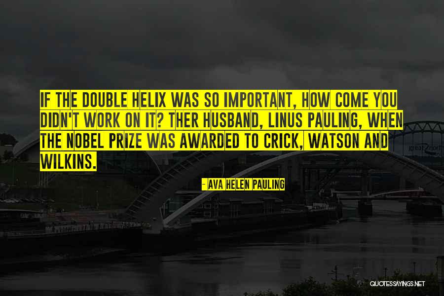 W D Wilkins Quotes By Ava Helen Pauling W D Wilkins Quotes By Ava Helen Pauling