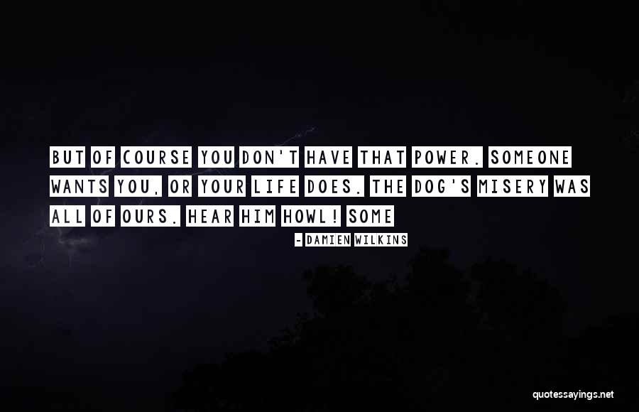 W D Wilkins Quotes By Damien Wilkins W D Wilkins Quotes By Damien Wilkins