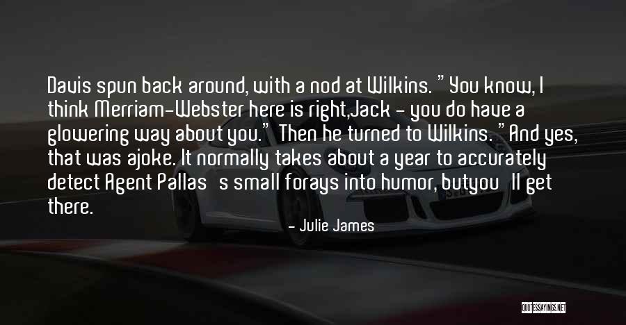 W D Wilkins Quotes By Julie James W D Wilkins Quotes By Julie James