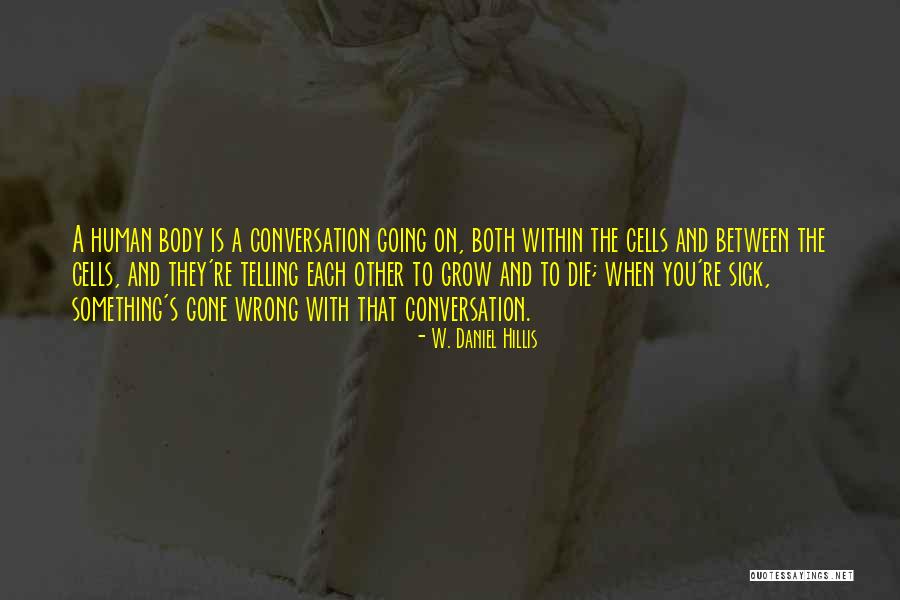 W. Daniel Hillis Quotes 1064408 W. Daniel Hillis Quotes 1064408
