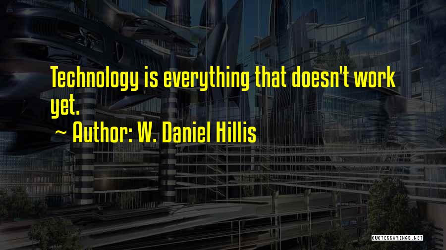 W. Daniel Hillis Quotes 1080756