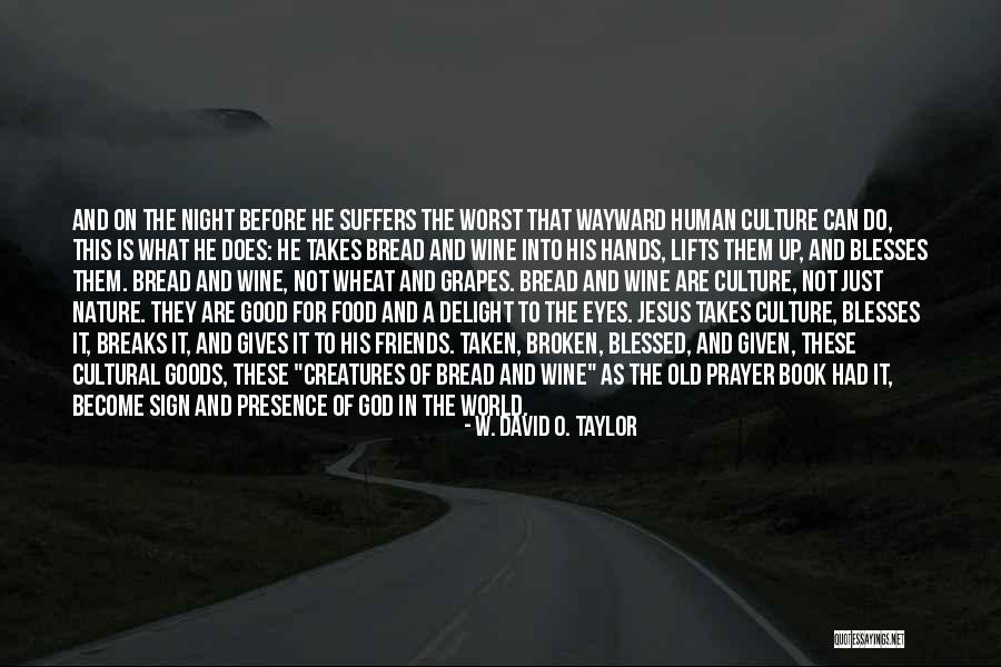 W. David O. Taylor Quotes 575646