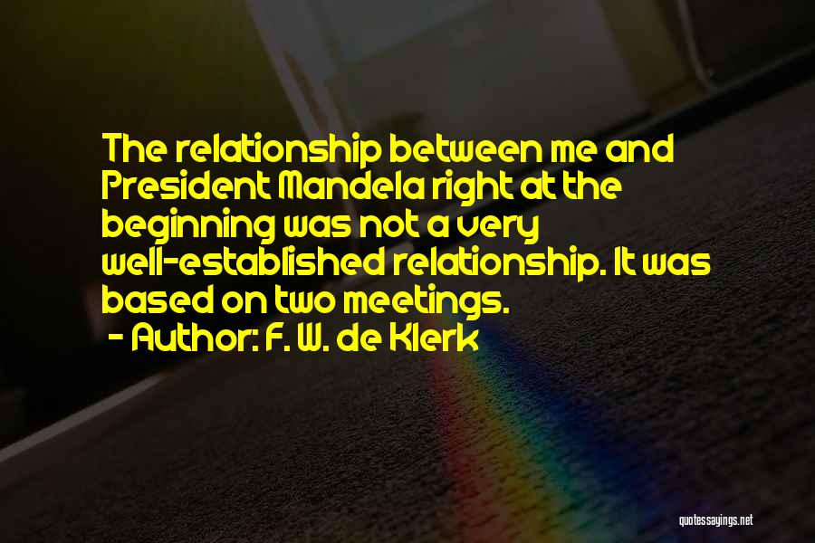 W De Klerk Quotes By F. W. De Klerk