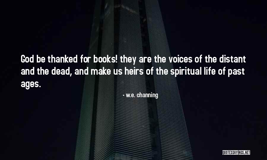 W.e. Channing Quotes 804884 W.e. Channing Quotes 804884
