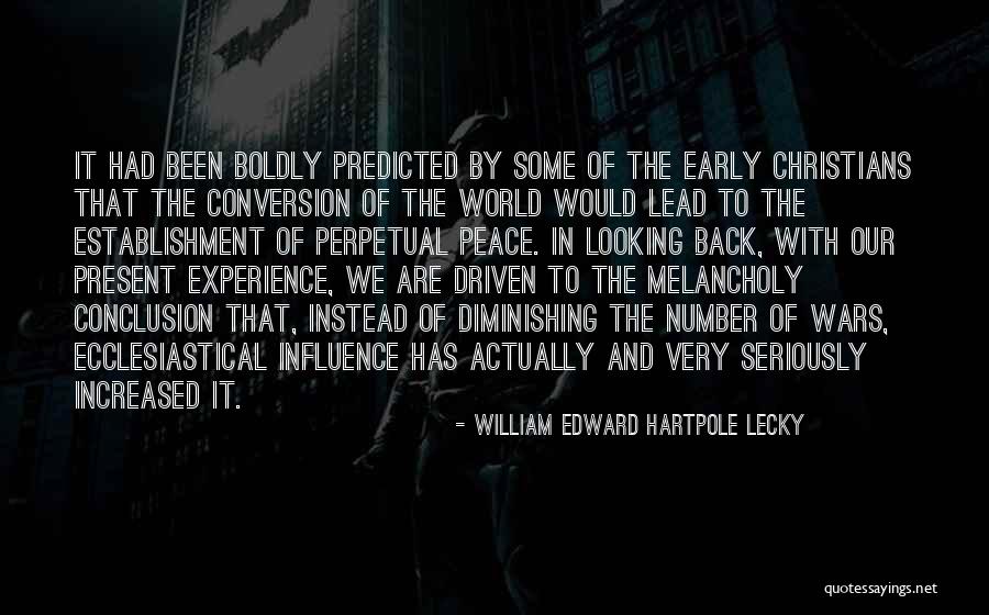 W. E. H. Lecky Quotes By William Edward Hartpole Lecky W. E. H. Lecky Quotes By William Edward Hartpole Lecky