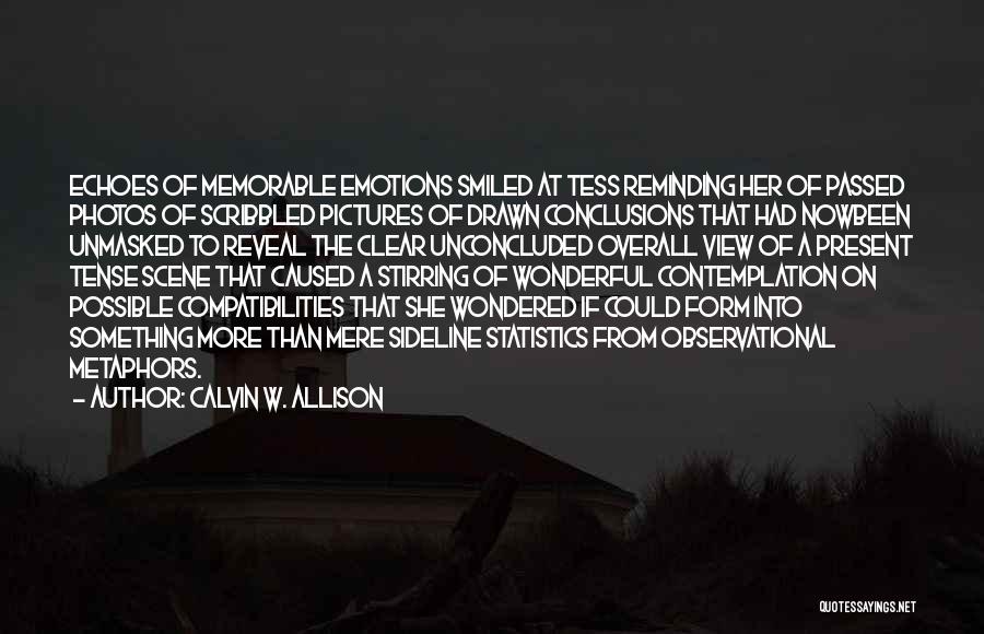 W.e. Memorable Quotes By Calvin W. Allison