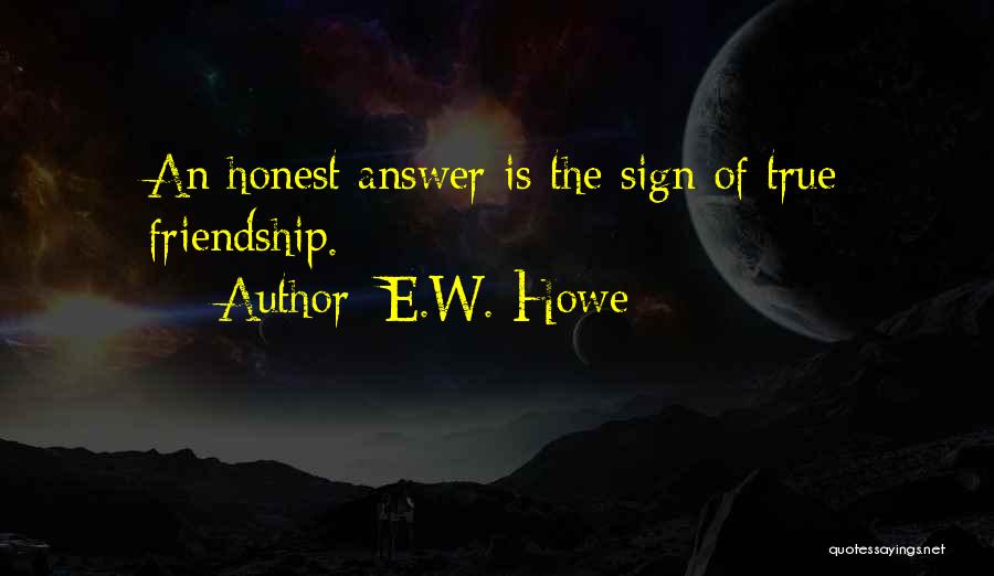 W E Quotes By E.W. Howe