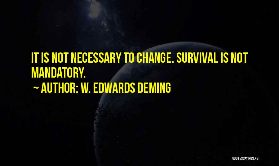 W. Edwards Deming Quotes 608226 W. Edwards Deming Quotes 608226