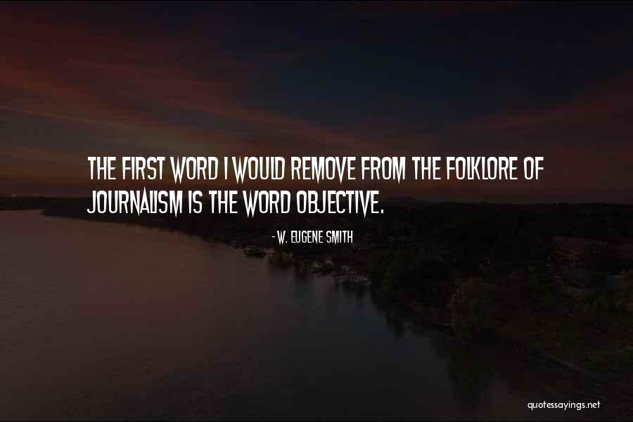 W. Eugene Smith Quotes 1105119 W. Eugene Smith Quotes 1105119
