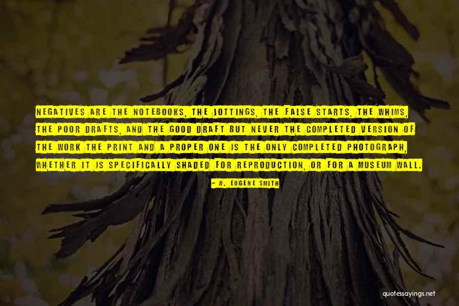 W. Eugene Smith Quotes 320230 W. Eugene Smith Quotes 320230
