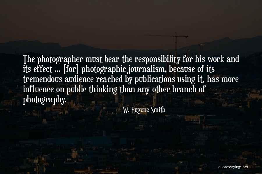 W. Eugene Smith Quotes 577027 W. Eugene Smith Quotes 577027