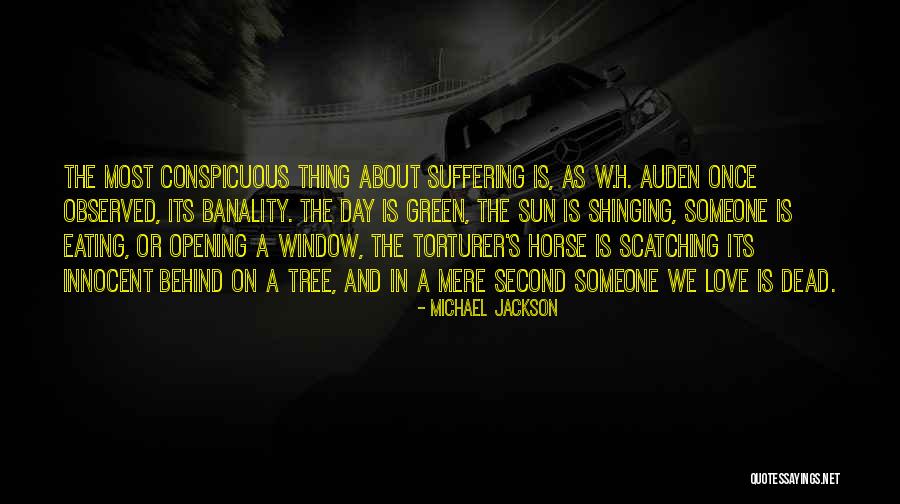 W H Auden Love Quotes By Michael Jackson W H Auden Love Quotes By Michael Jackson