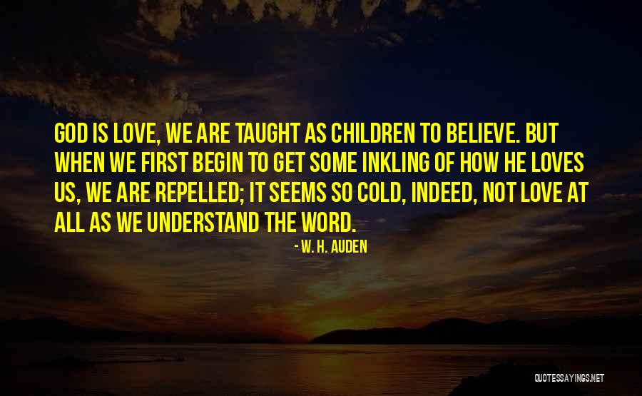 W H Auden Love Quotes By W. H. Auden W H Auden Love Quotes By W. H. Auden