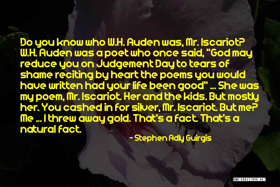 W.h. Auden Poems Quotes By Stephen Adly Guirgis