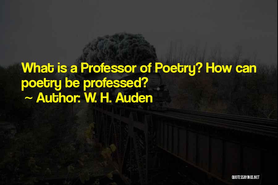 W. H. Auden Quotes 1167216