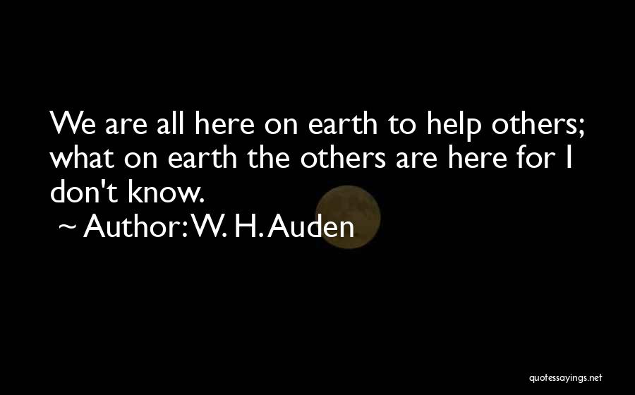 W. H. Auden Quotes 1523889
