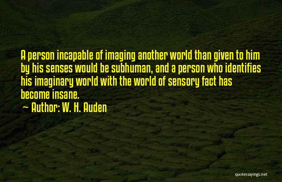 W. H. Auden Quotes 430498