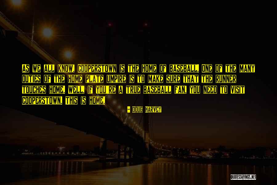 W H Harvey Quotes By Doug Harvey W H Harvey Quotes By Doug Harvey